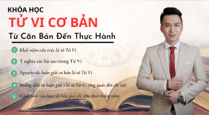 KHÓA HỌC TỬ VI CƠ BẢN